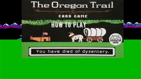 How to play The Oregon Trail Card Game .